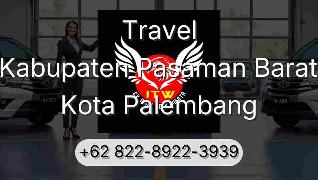 Travel Kabupaten Pasaman Barat Kota Palembang