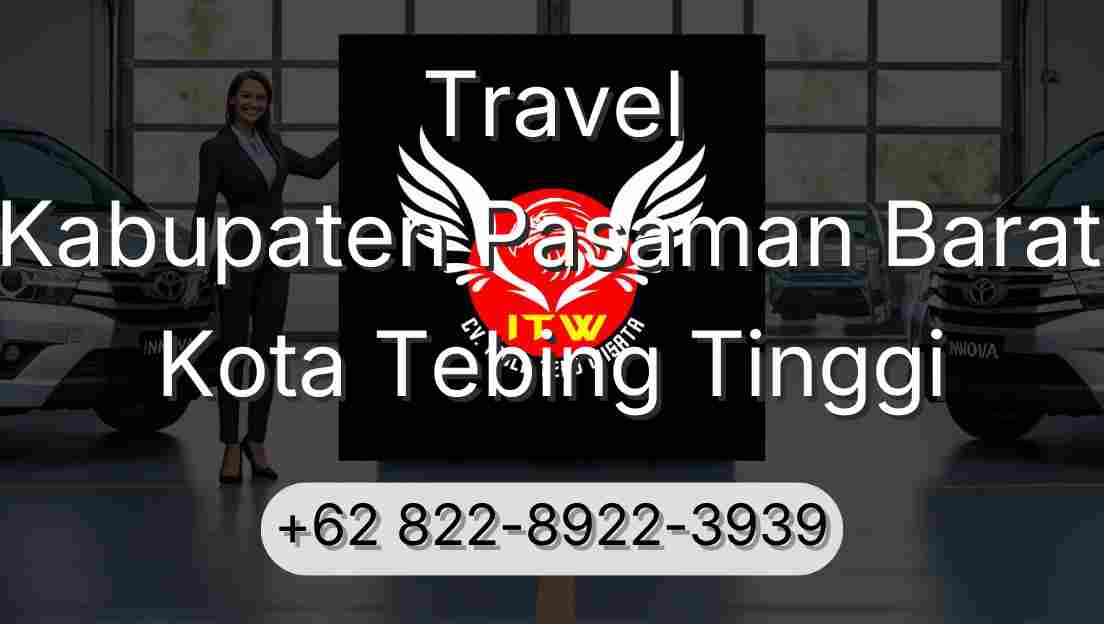 Travel Kabupaten Pasaman Barat Kota Tebing Tinggi