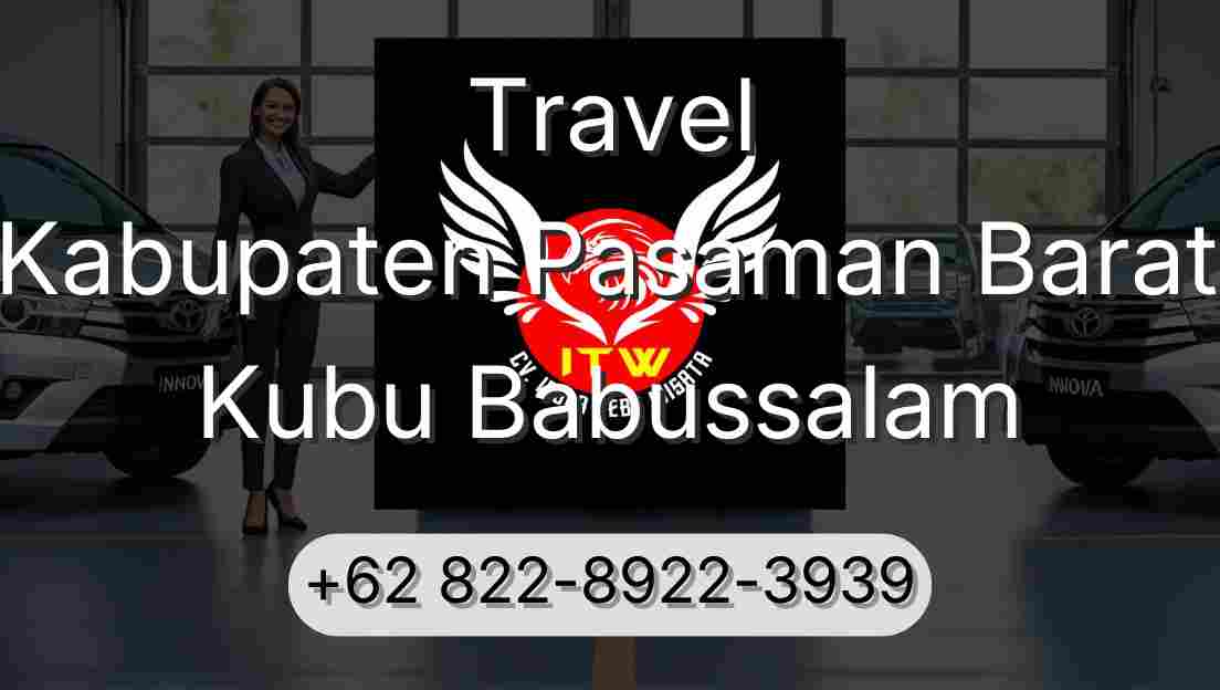 Travel Kabupaten Pasaman Barat Kubu Babussalam