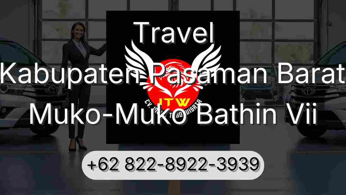 Travel Kabupaten Pasaman Barat Muko-Muko Bathin Vii
