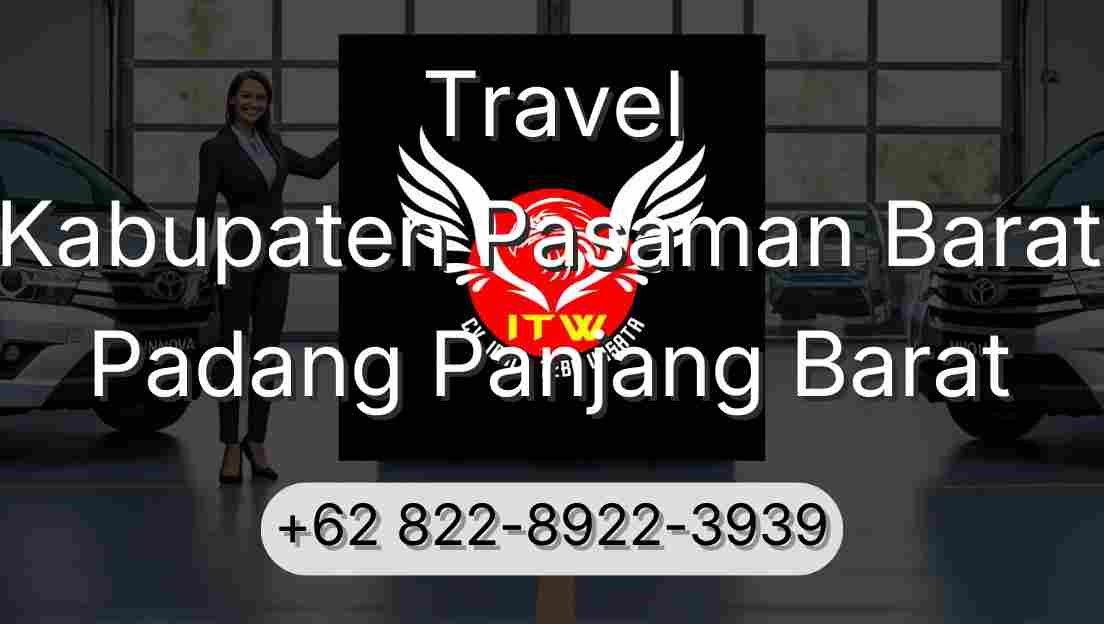 Travel Kabupaten Pasaman Barat Padang Panjang Barat