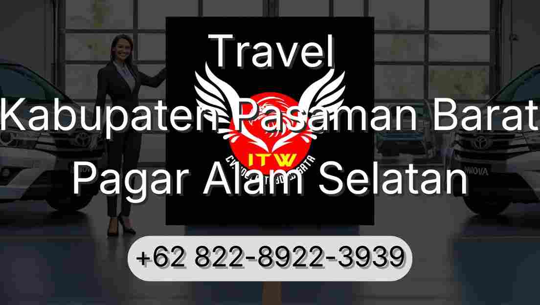 Travel Kabupaten Pasaman Barat Pagar Alam Selatan
