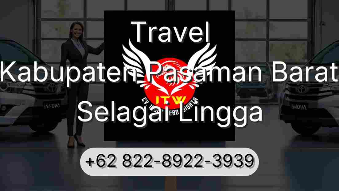 Travel Kabupaten Pasaman Barat Selagai Lingga