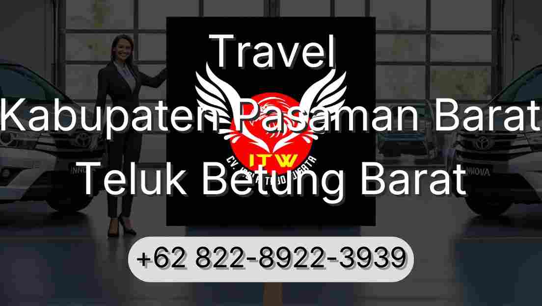 Travel Kabupaten Pasaman Barat Teluk Betung Barat