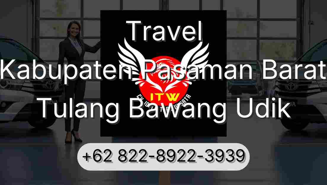 Travel Kabupaten Pasaman Barat Tulang Bawang Udik
