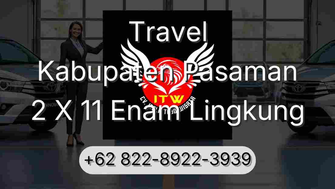 Travel Kabupaten Pasaman 2 X 11 Enam Lingkung