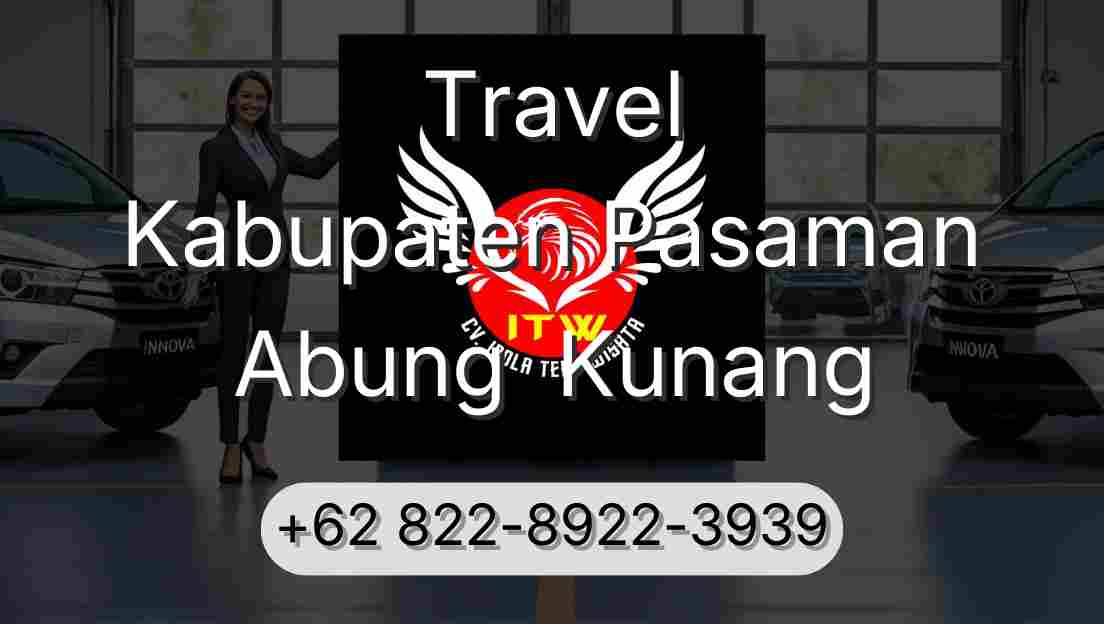 Travel Kabupaten Pasaman Abung  Kunang