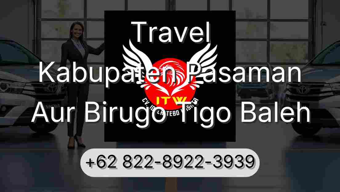 Travel Kabupaten Pasaman Aur Birugo Tigo Baleh