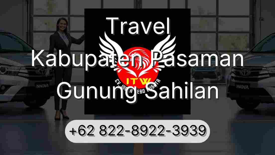 Travel Kabupaten Pasaman Gunung Sahilan