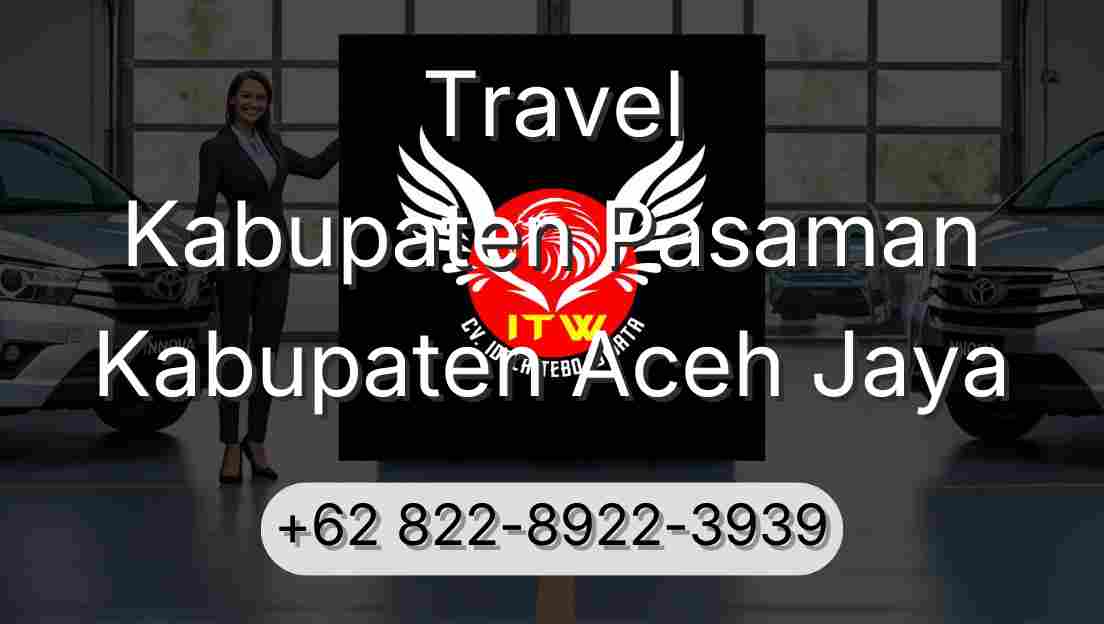 Travel Kabupaten Pasaman Kabupaten Aceh Jaya