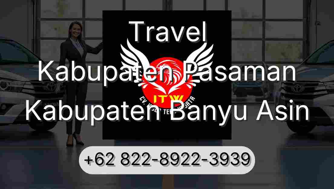 Travel Kabupaten Pasaman Kabupaten Banyu Asin