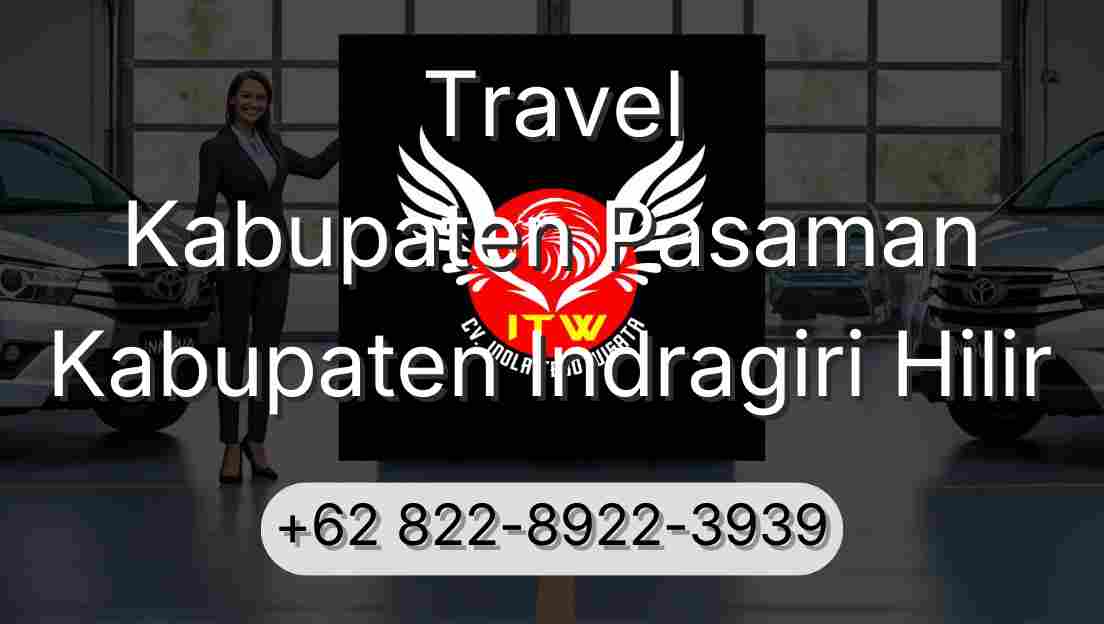 Travel Kabupaten Pasaman Kabupaten Indragiri Hilir
