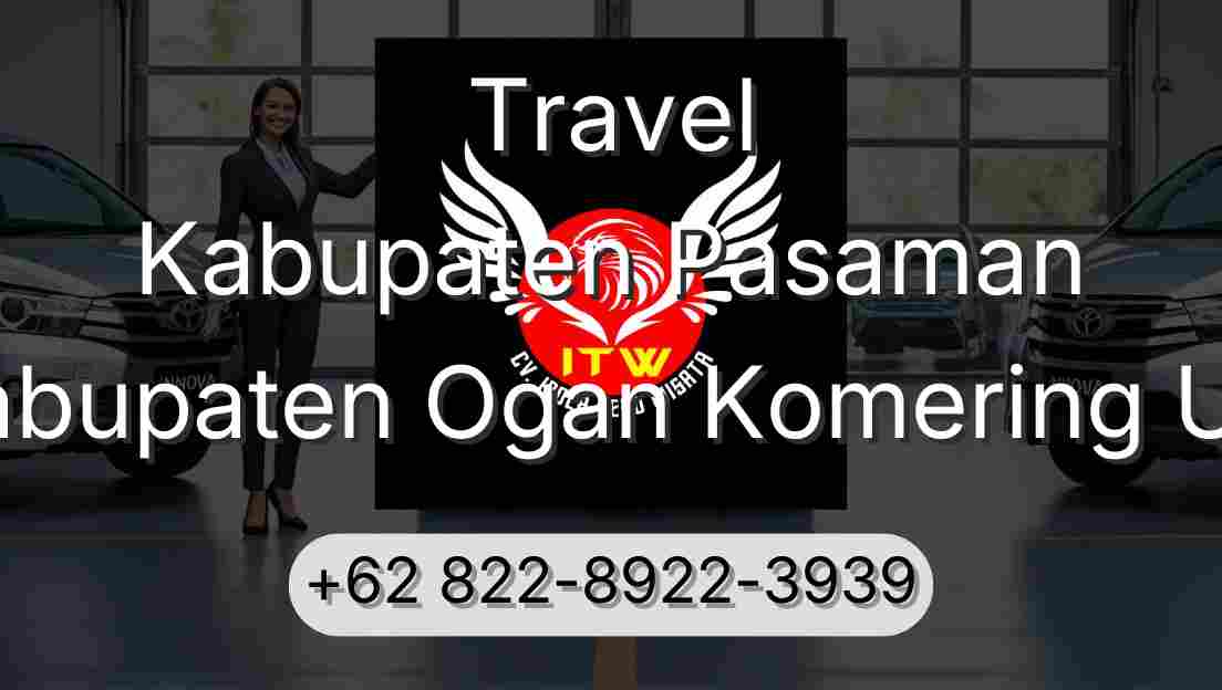 Travel Kabupaten Pasaman Kabupaten Ogan Komering Ulu