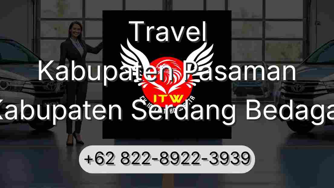 Travel Kabupaten Pasaman Kabupaten Serdang Bedagai