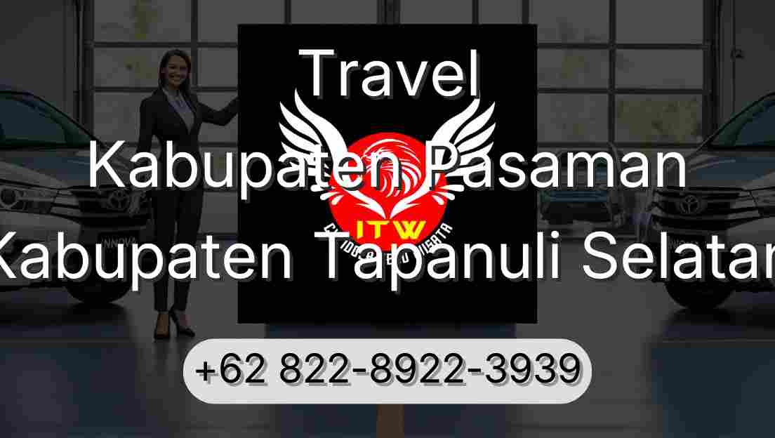 Travel Kabupaten Pasaman Kabupaten Tapanuli Selatan