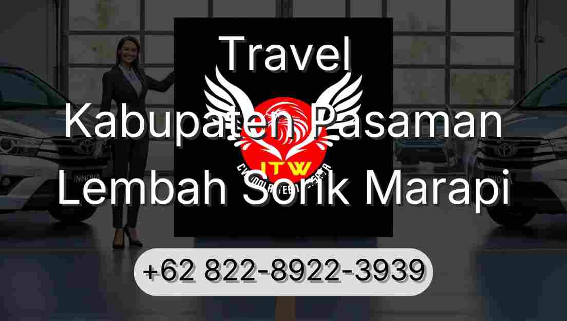 Travel Kabupaten Pasaman Lembah Sorik Marapi