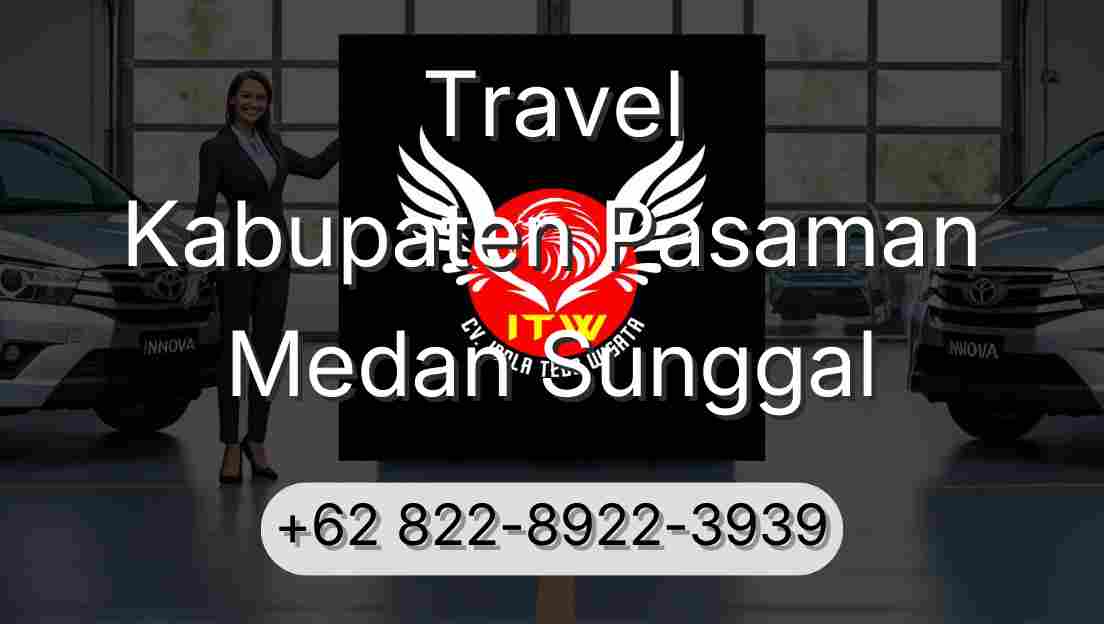 Travel Kabupaten Pasaman Medan Sunggal