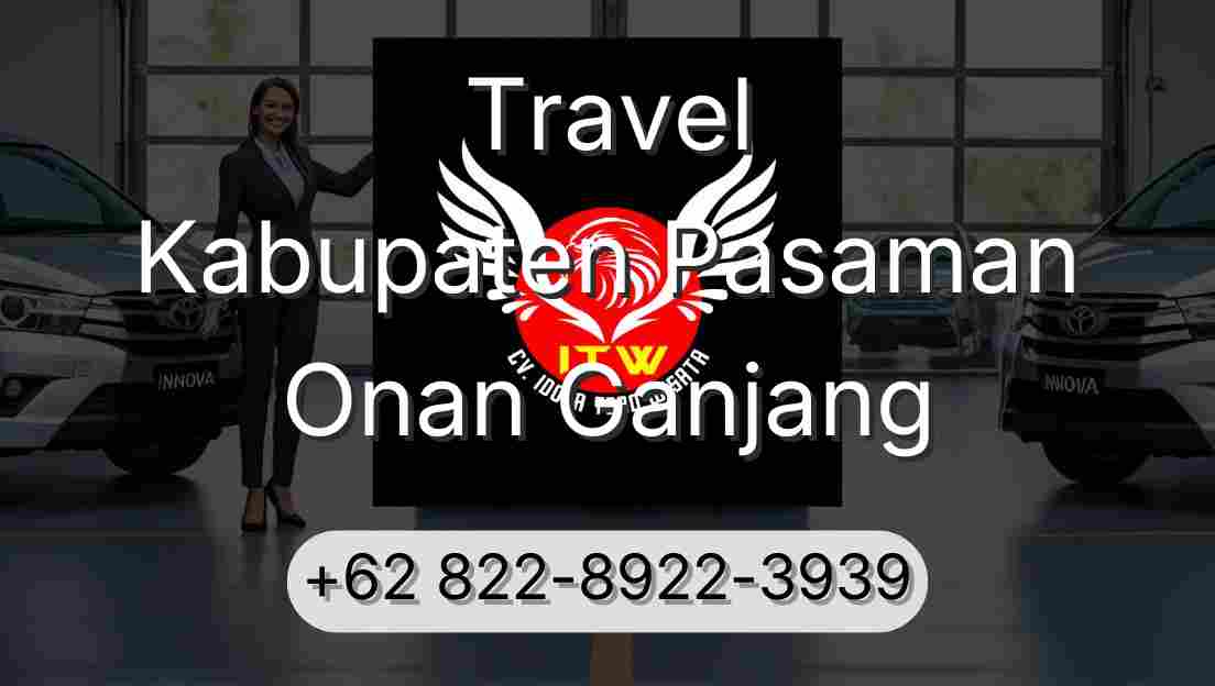 Travel Kabupaten Pasaman Onan Ganjang