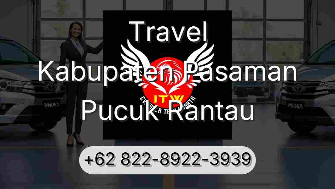 Travel Kabupaten Pasaman Pucuk Rantau