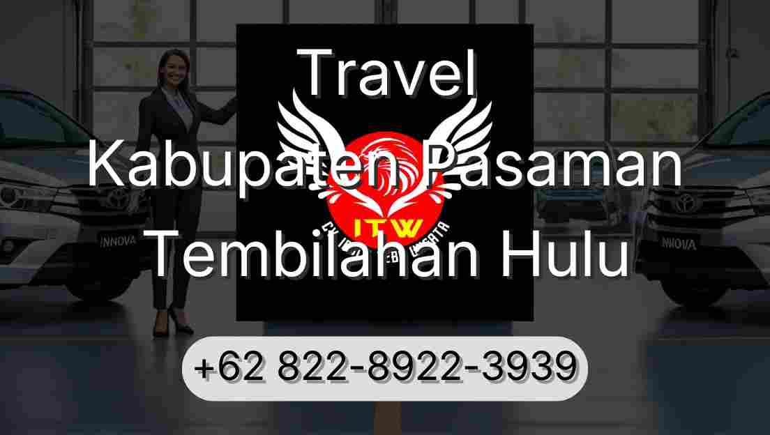 Travel Kabupaten Pasaman Tembilahan Hulu