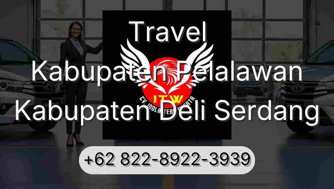 Travel Kabupaten Pelalawan Kabupaten Deli Serdang