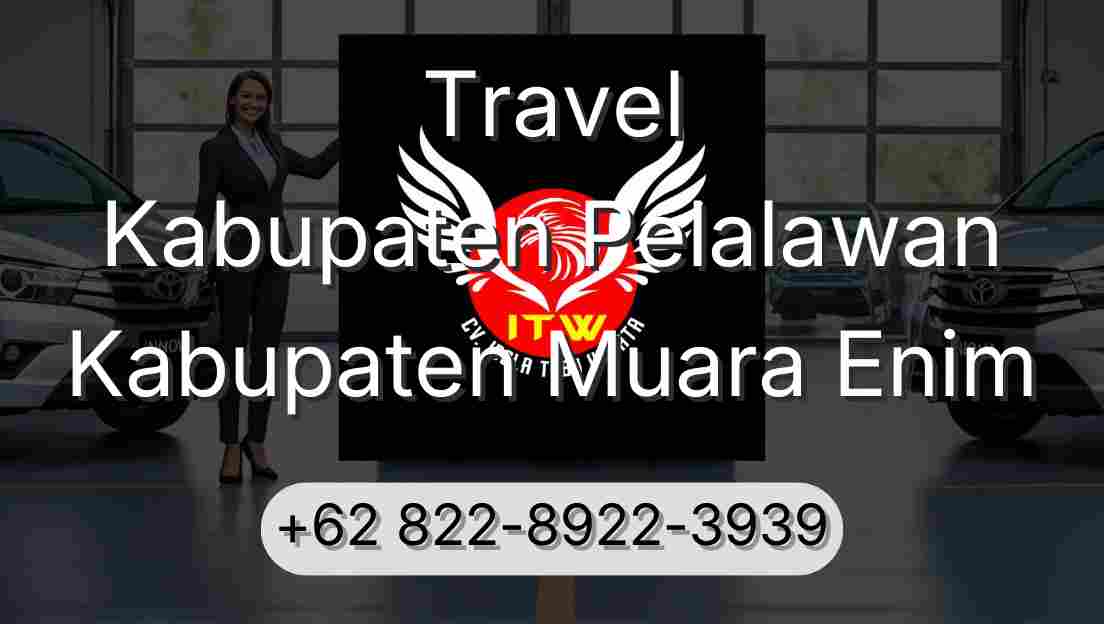 Travel Kabupaten Pelalawan Kabupaten Muara Enim