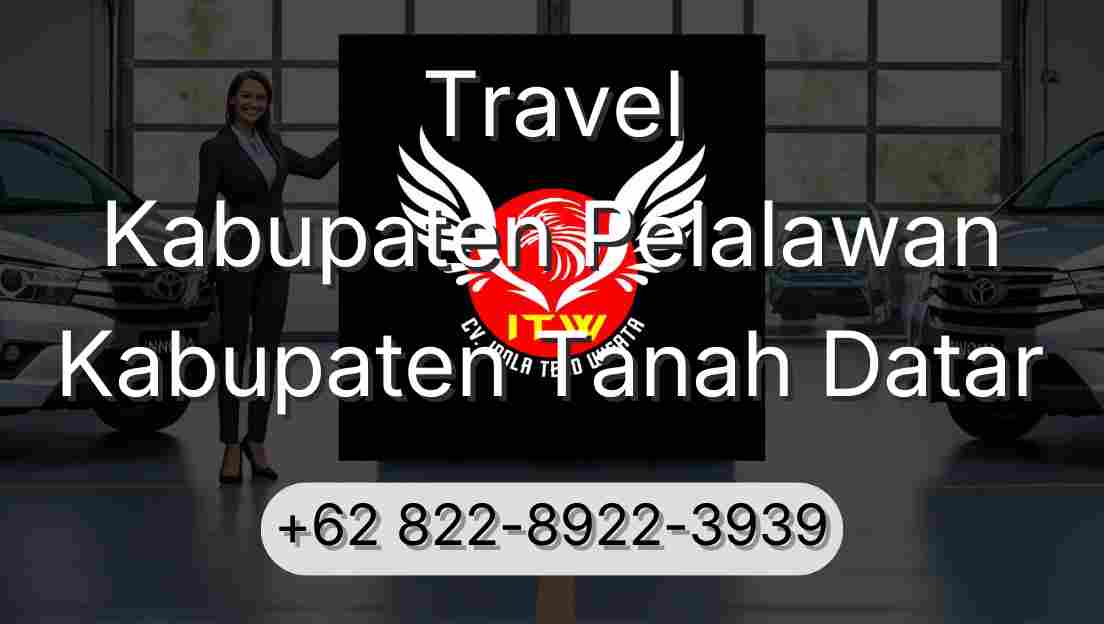 Travel Kabupaten Pelalawan Kabupaten Tanah Datar