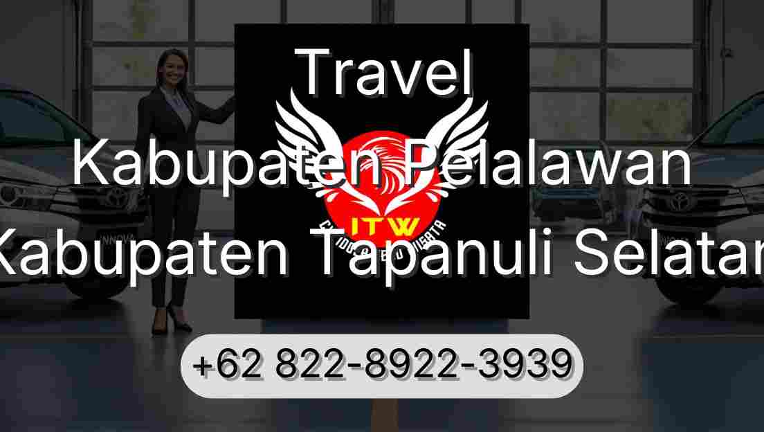 Travel Kabupaten Pelalawan Kabupaten Tapanuli Selatan