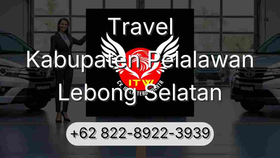 Travel Kabupaten Pelalawan Lebong Selatan