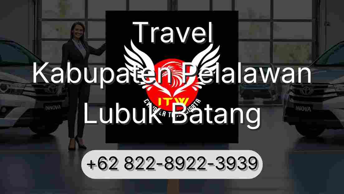 Travel Kabupaten Pelalawan Lubuk Batang