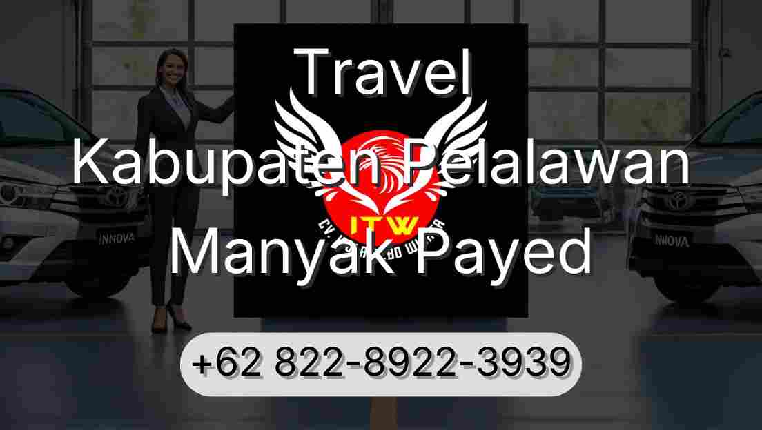 Travel Kabupaten Pelalawan Manyak Payed
