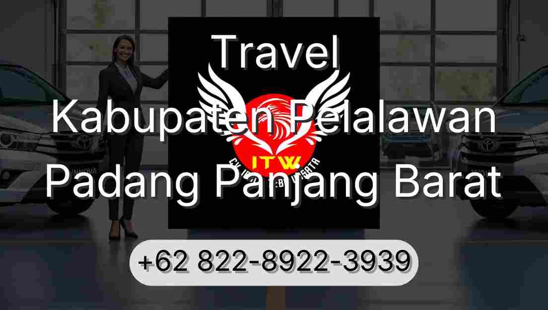 Travel Kabupaten Pelalawan Padang Panjang Barat