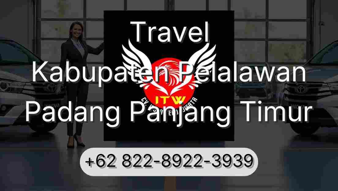 Travel Kabupaten Pelalawan Padang Panjang Timur