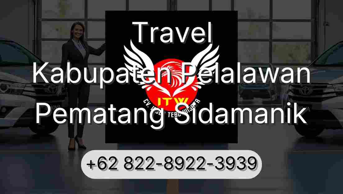 Travel Kabupaten Pelalawan Pematang Sidamanik