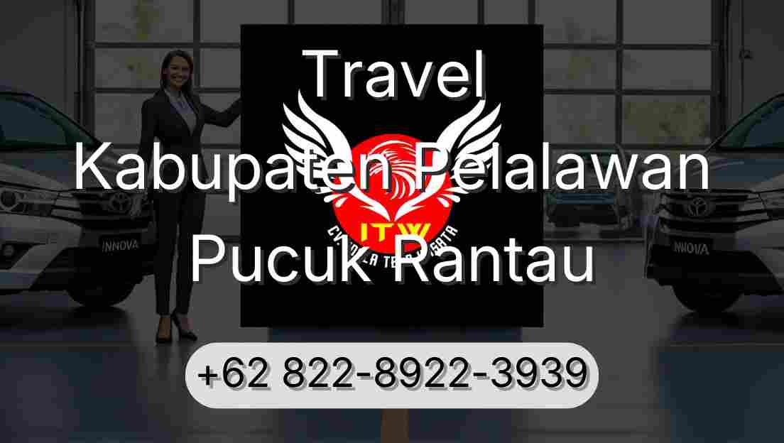 Travel Kabupaten Pelalawan Pucuk Rantau
