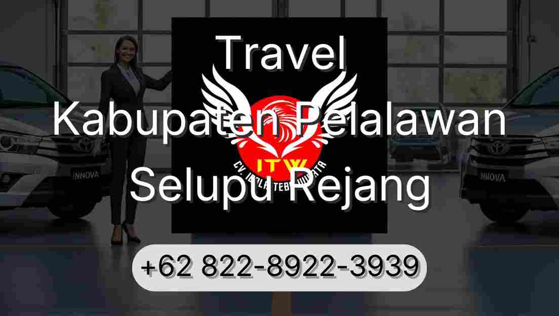 Travel Kabupaten Pelalawan Selupu Rejang