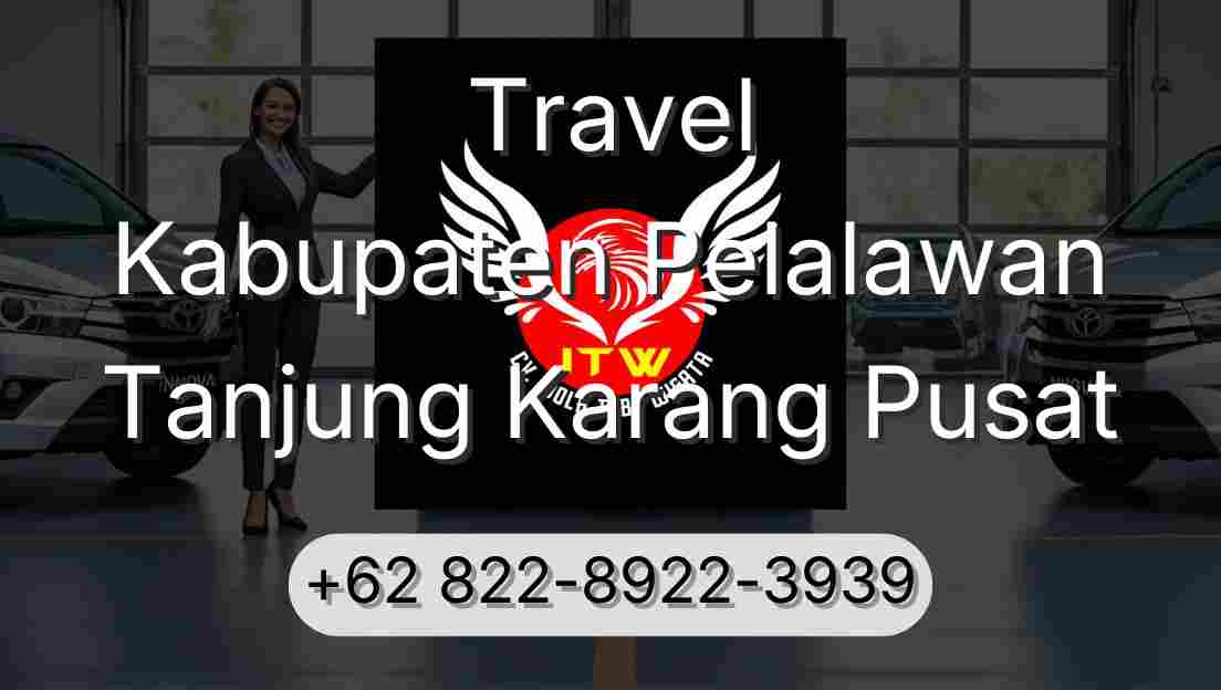 Travel Kabupaten Pelalawan Tanjung Karang Pusat