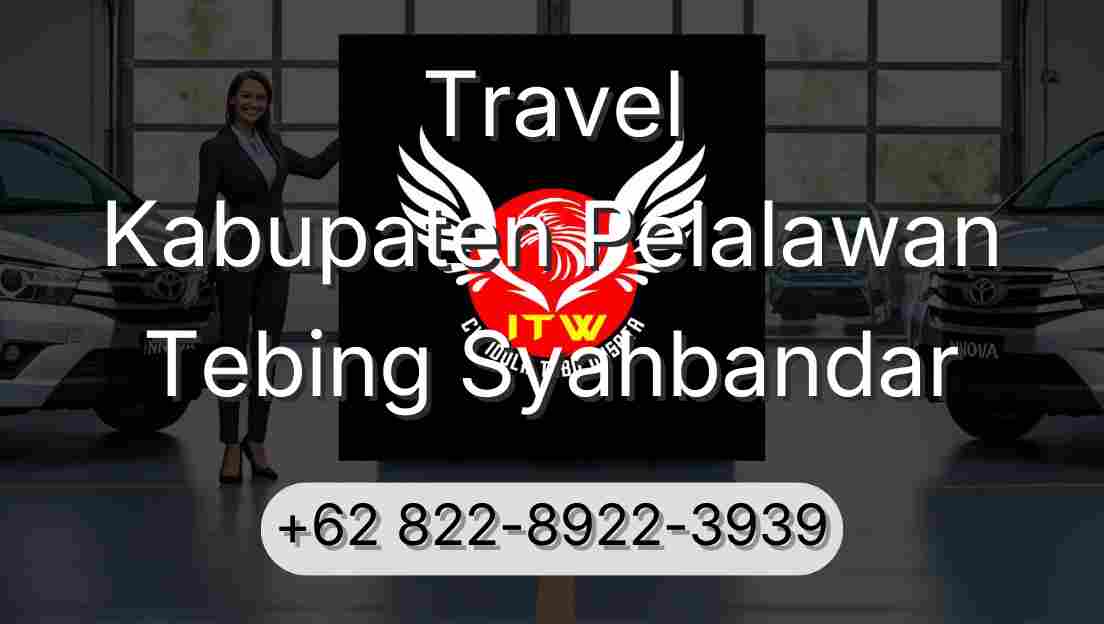 Travel Kabupaten Pelalawan Tebing Syahbandar