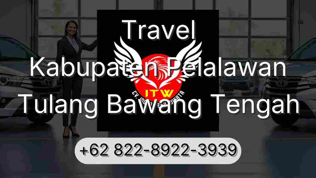 Travel Kabupaten Pelalawan Tulang Bawang Tengah