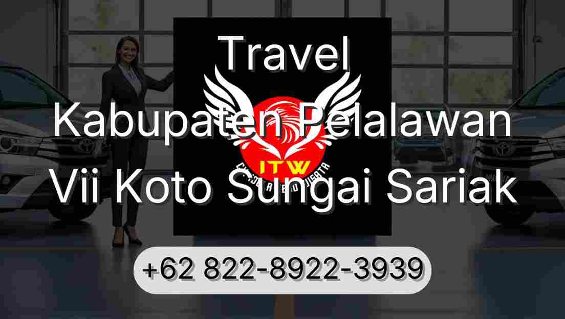 Travel Kabupaten Pelalawan Vii Koto Sungai Sariak