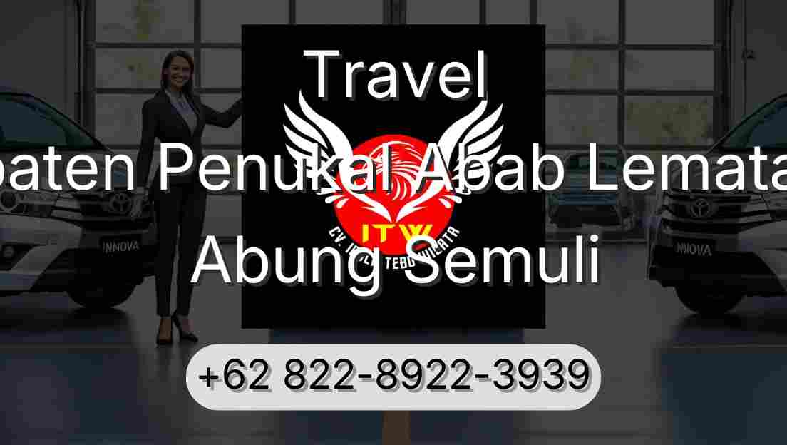 Travel Kabupaten Penukal Abab Lematang Ilir Abung Semuli