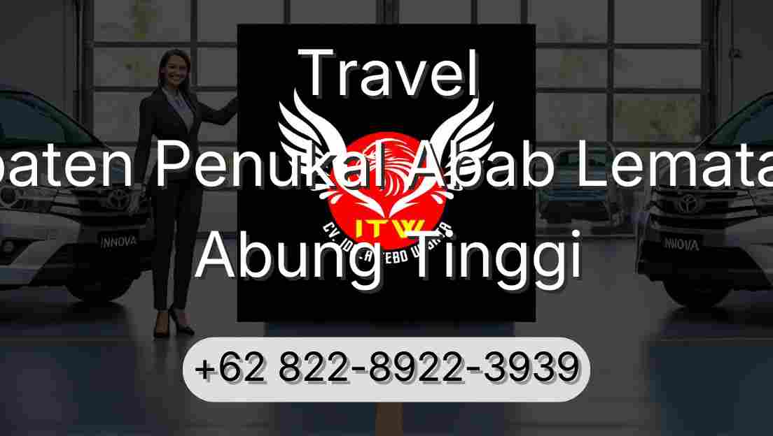 Travel Kabupaten Penukal Abab Lematang Ilir Abung Tinggi