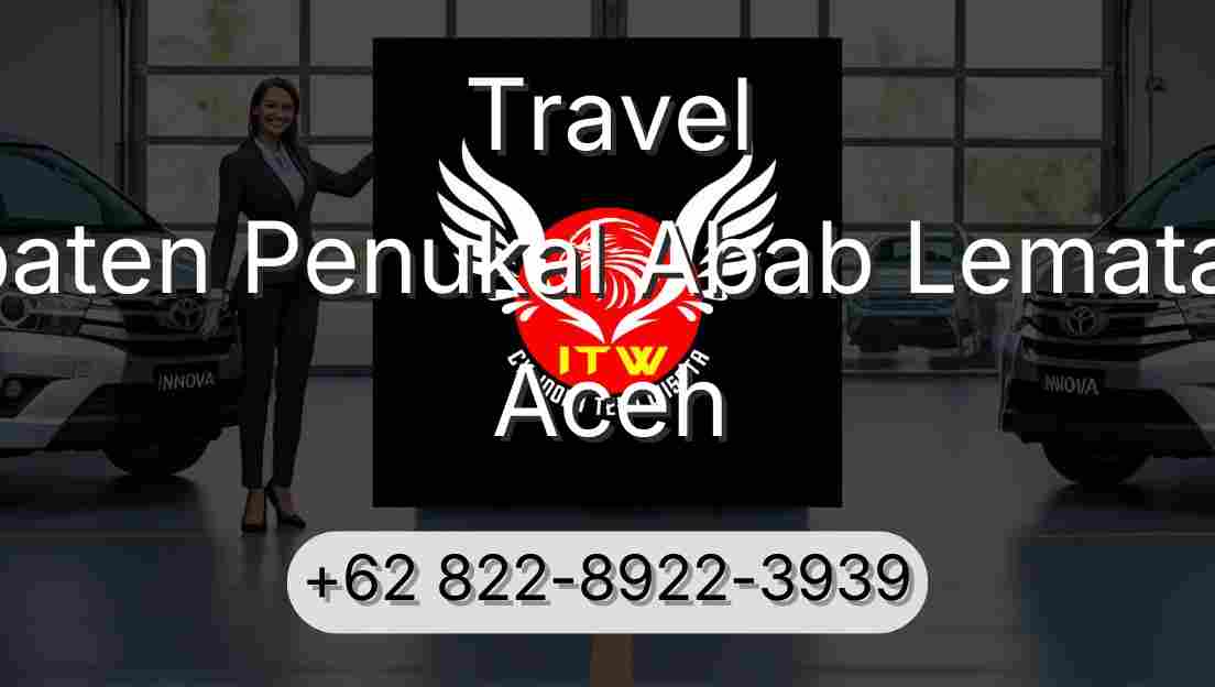 Travel Kabupaten Penukal Abab Lematang Ilir Aceh