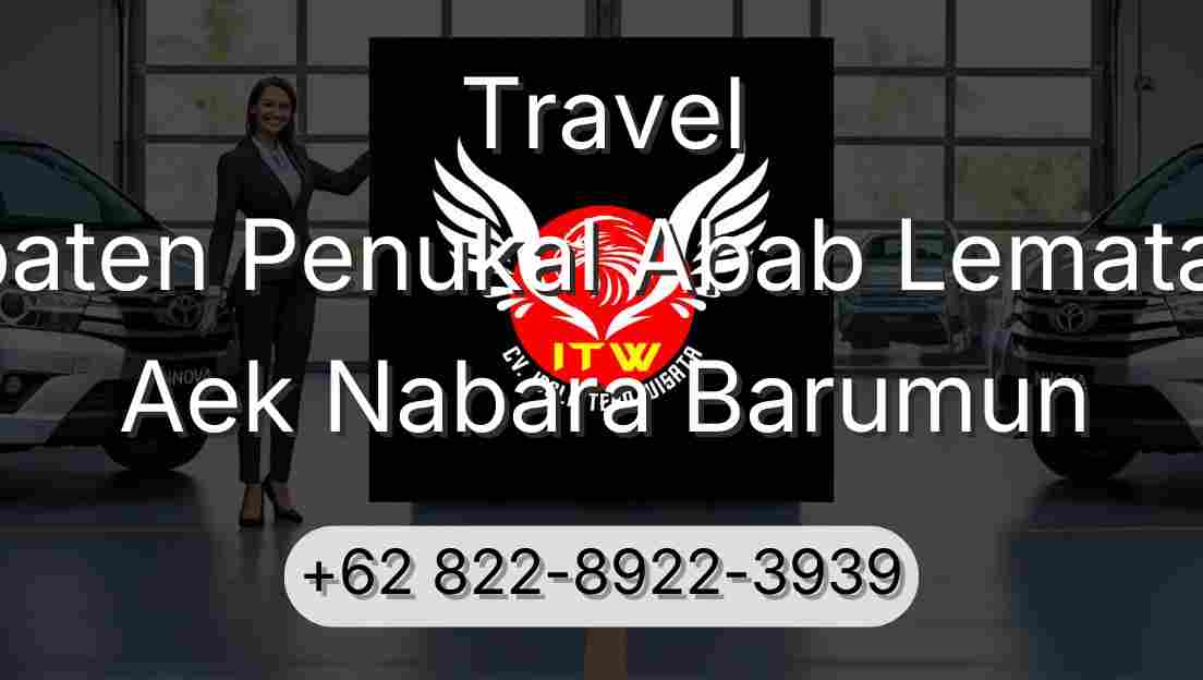 Travel Kabupaten Penukal Abab Lematang Ilir Aek Nabara Barumun
