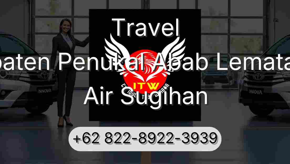 Travel Kabupaten Penukal Abab Lematang Ilir Air Sugihan