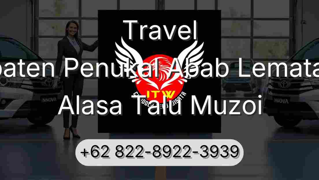 Travel Kabupaten Penukal Abab Lematang Ilir Alasa Talu Muzoi