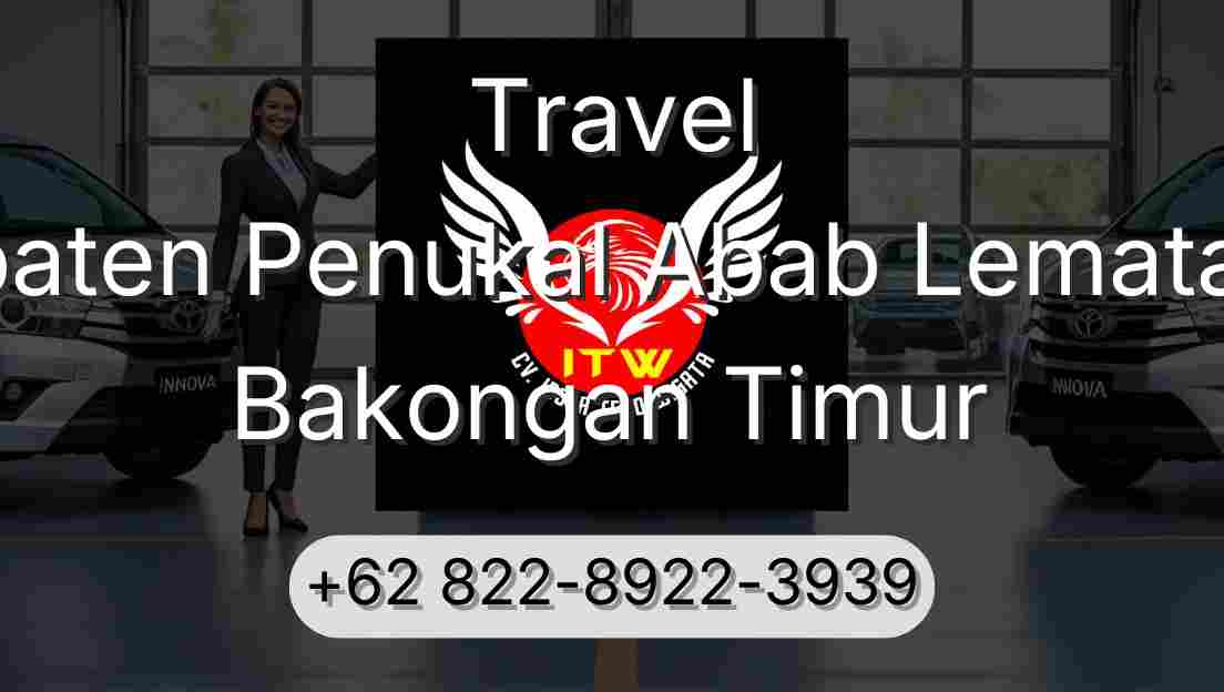 Travel Kabupaten Penukal Abab Lematang Ilir Bakongan Timur