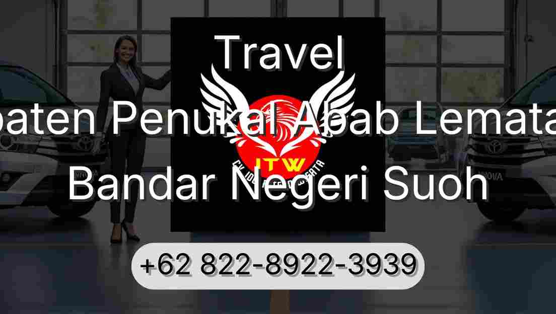 Travel Kabupaten Penukal Abab Lematang Ilir Bandar Negeri Suoh