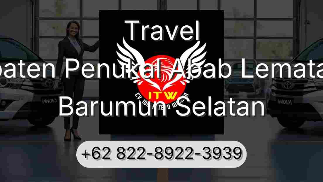 Travel Kabupaten Penukal Abab Lematang Ilir Barumun Selatan
