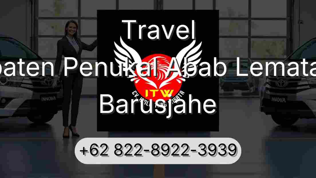 Travel Kabupaten Penukal Abab Lematang Ilir Barusjahe
